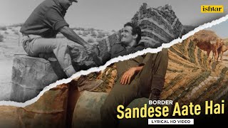 Sandese Aate Hai  Lyrical Video  Border  Sunny Deol Suniel Shetty  Best Patriotic Hindi Song [upl. by Nylaras]