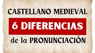 FONÉTICA del castellano MEDIEVAL 🏰 DIFERENCIAS con el moderno EvoluciónEspañol CastellanoMedieval [upl. by Carrick]