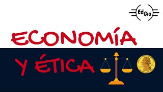 ÉTICA Y ECONOMÍA [upl. by Tav]