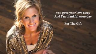 The Gift Lyrics  Susan Ashton Jim Brickman and Collin Raye [upl. by Einnok841]