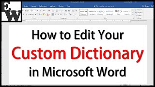 How to Edit Your Custom Dictionary in Microsoft Word [upl. by Tnomyar]