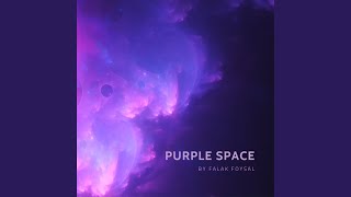 Purple Space [upl. by Ativ]