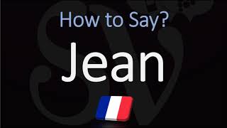 How to Pronounce Jean French Name Pronunciation Native Speaker [upl. by Esyla727]