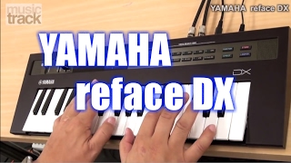 YAMAHA reface DX Demo amp Review [upl. by Mikey]