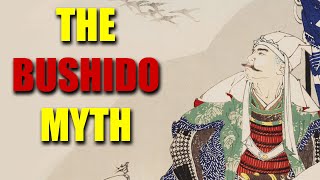 The Bushido Myth [upl. by Egbert]