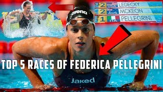 Federica Pellegrini Top 5 Races of All Time [upl. by Ahsena]