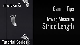 Tutorial  Garmin Tips How to measure stride length [upl. by Idisahc710]