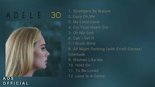 Adele  30 Full Album [upl. by Nelyahs]