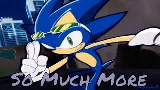 Sonic the Hedgehog AMV  So Much More [upl. by Ahsiea]