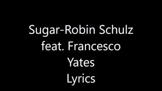 SugarRobin Schulz Lyrics [upl. by Nallid]