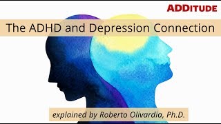 The ADHD and Depression Connection [upl. by Oliric]