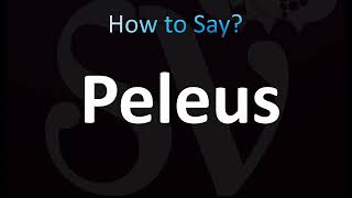 How to Pronounce Peleus CORRECTLY [upl. by Suzetta807]