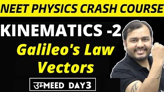 KINEMATICS 02  Galileos Law  Vectors  Relative Velocity in 1D  NEET Physics Crash Course [upl. by Rabma868]