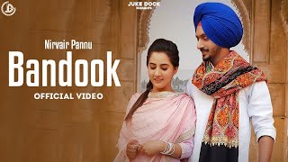 Bandook  Nirvair Pannu Official Video Deep Royce  Juke Dock [upl. by Norrad]