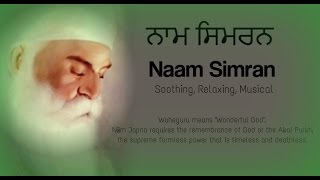 Waheguru Naam Simran Meditation Soothing and very Relaxing  Musical Naam Simran [upl. by Aribold310]