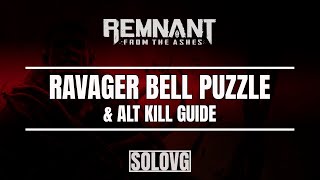 REMNANT FROM THE ASHES  Ravager Boss Fight Alt Kill and Ravager Puzzle [upl. by Emory]