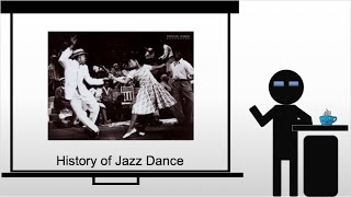 Jazz Dance History and Evolution [upl. by Inga535]