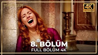 Muhteşem Yüzyıl 8 Bölüm 4K [upl. by Dincolo]