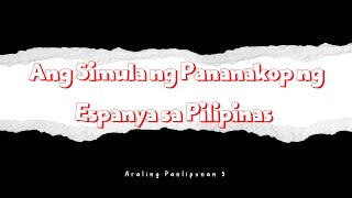 Ang Simula ng Pananakop ng Espanya sa Pilipinas [upl. by Brubaker717]