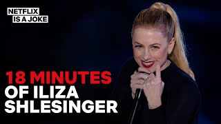 18 Minutes of Iliza Shlesinger [upl. by Gregor35]