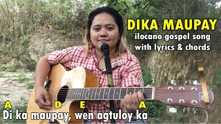 DIKA MAUPAYJosie Metid  ilocano gospel song with lyrics amp chords  Jovie Almoite Cover [upl. by Alleram]