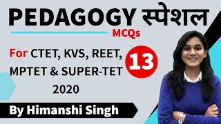 Pedagogy Special Series for CTET KVS REET amp MPTET2020 by Himanshi Singh  Part13 [upl. by Algie]