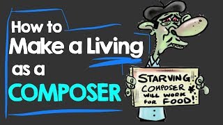 How to Make a Living as a COMPOSER [upl. by Fiore]