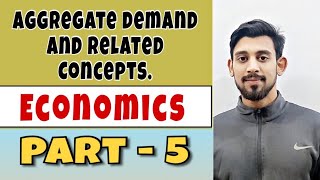 Aggregate demand and related concepts  Part  5  macroeconomics  class 12 [upl. by Stricklan]