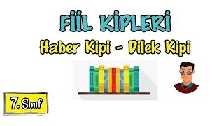 Fiil Kipleri  Haber Kipi  Dilek Kipi  7 Sınıf [upl. by Lawton]