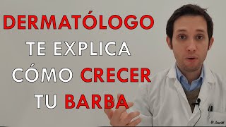 DERMATÓLOGO te EXPLICA cómo CRECER tu BARBA [upl. by Aivatan13]