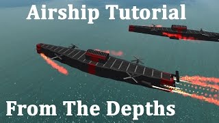 From The Depths Airship Tutorial [upl. by Kcirddec870]