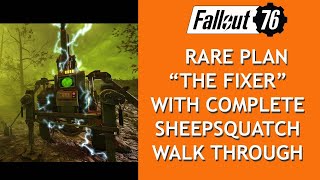 Fallout 76 Get quotThe Fixerquot Plan from Sheepsquatch quest Full walkthrough [upl. by Athenian]