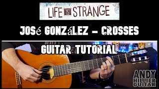 Life is Strange Jose Gonzalez Crosses Guitar Tutorial lesson [upl. by Sofia]