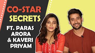 Costar Secrets Ft Paras Arora amp Kaveri Priyam  Fun Secrets Out  India Forums [upl. by Suilenroc]