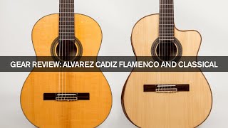 Gear Review UltraAffordable Alvarez Cádiz Flamenco and Classical Guitars [upl. by Accisej]