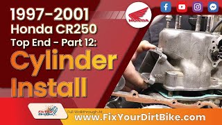 9701 Honda CR250  Engine Top End  Part 12 Cylinder  Installation [upl. by Ahsielat]