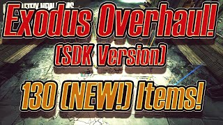 Borderlands 2 Exodus Overhaul SDK Version Over 130 NEW items InstallationGuide [upl. by Tremayne]