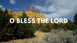 Vinesong  O Bless the Lord Lyric Video [upl. by Ateuqal]