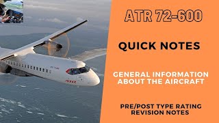 ATR 72 600  QUICK NOTES  AIRCRAFT GENERAL INFORMATION  PREPOST TYPE RATING NOTES [upl. by Alasdair684]