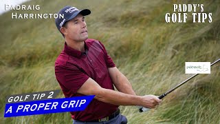 A PROPER GRIP  Paddys Golf Tip 2  Padraig Harrington [upl. by Akfir]