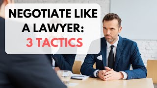 Three Negotiation Tactics Used By Lawyers [upl. by Jannel936]