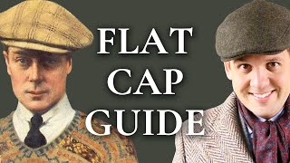 Flat Cap Guide  How To Pick A Newsboy Cap  Gentlemans Gazette [upl. by Tasia]