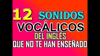 TODOS LOS SONIDOS VOCÁLICOS DEL INGLÉS [upl. by Arissa]