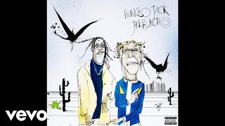 HUNCHO JACK Travis Scott Quavo  Where U From Audio [upl. by Andrey]