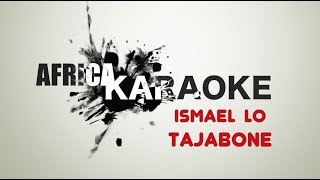 Ismael Lô  Tajabone  Version Karaoke Instrumental  Lyrics [upl. by Cornwell]