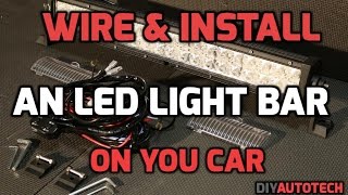 How To Wire And Install An LED Lightbar On Your Car  1080P HD [upl. by Kathryn175]