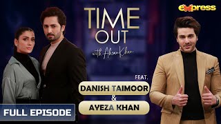 Danish Taimoor amp Ayeza Khan  Episode 02  Time Out Ahsan Khan [upl. by Rento]