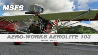 AeroWorks Aerolite 103 Aircraft Addon for MSFS [upl. by Ellenor]