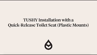 TUSHY Bidet Installation with a Quick Release Toilet Seat with Plastic Mounts [upl. by Dorrahs]