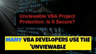 Unviewable VBA Project Protection Is It Secure [upl. by Nerdna]